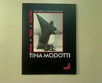 Tina Modotti. Leben - Werk - Schriften. - Barckhausen, Christiane (Hg.)