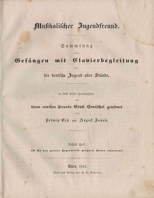 Musikalischer Jugendfreund. - Sammlung von Gesängen mit Clavierbegleitung für die deutsche Jugend...