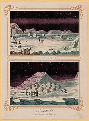 Boothia Felix - Nordlicht und Schneehütten der Eskimos. (Zwei farbige Lithographien nach Zeichnun...