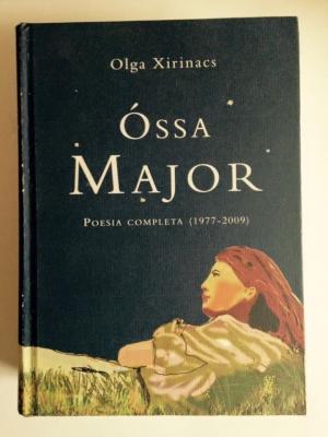 Ã“SSA MAJOR Poesia completa 1977-2009 - Olga Xirinacs