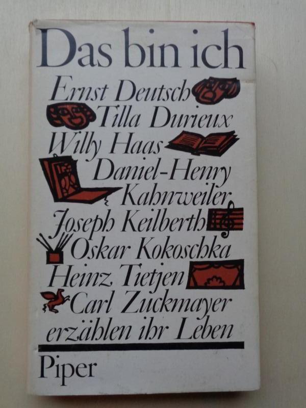 Das bin ich. (Ernst Deutsch, Tilla Durieux, Willy Haas, Daniel-Henry Kahnweiler, Joseph Keilberth, Oskar Kokoschka, Heinz Titjen, Carl Zuckmayer erzählen ihr Leben).