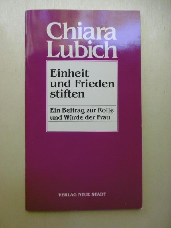 Einheit und Frieden stiften. Ein Beitrag zur Rolle und Würde der Frau.