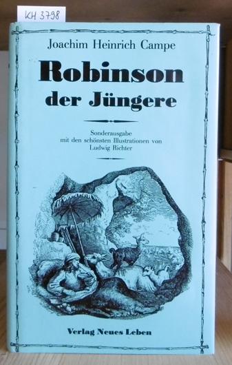 Robinson der Jüngere. Ein Lesebuch für Kinder. Sonderausgabe mit den schönsten Illustrationen von Ludwig Richter nach der 40. Aufl. von 1848.