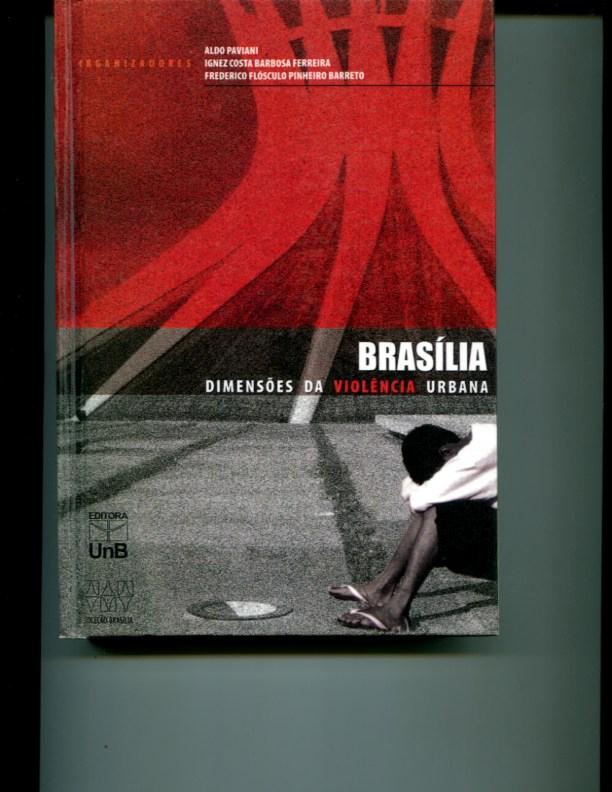 Brasilia: dimensoes da violencia urbana