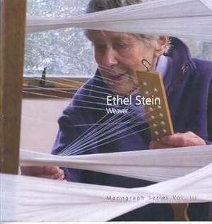 Ethel Stein: Weaver; Monograph Series Vol. III