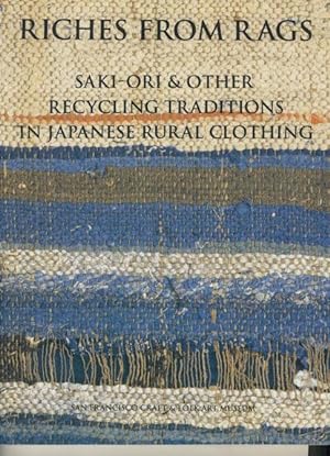 Riches from Rags; Saki-Ori & other Recycling Traditions in Japanese Rural Clothing