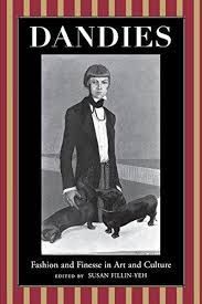 DANDIES. FASHION AND FINESSE IN ART AND CULTURE - FILLIN-YEH, SUSAN