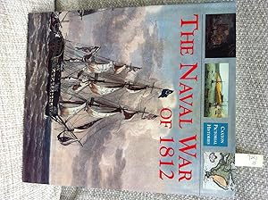 The Naval War of 1812 (Chatham Pictorial Histories)