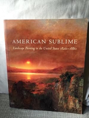 American Sublime : Landscape Painting in the United States, 1820-1880