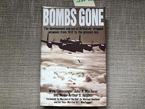 Bombs Gone: Development and Use of British Air-dropped Weapons from 1912 to Present Day