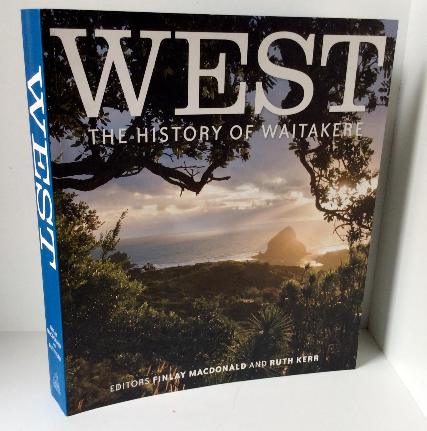 West: the History of Waitakere - Finlay Macdonald