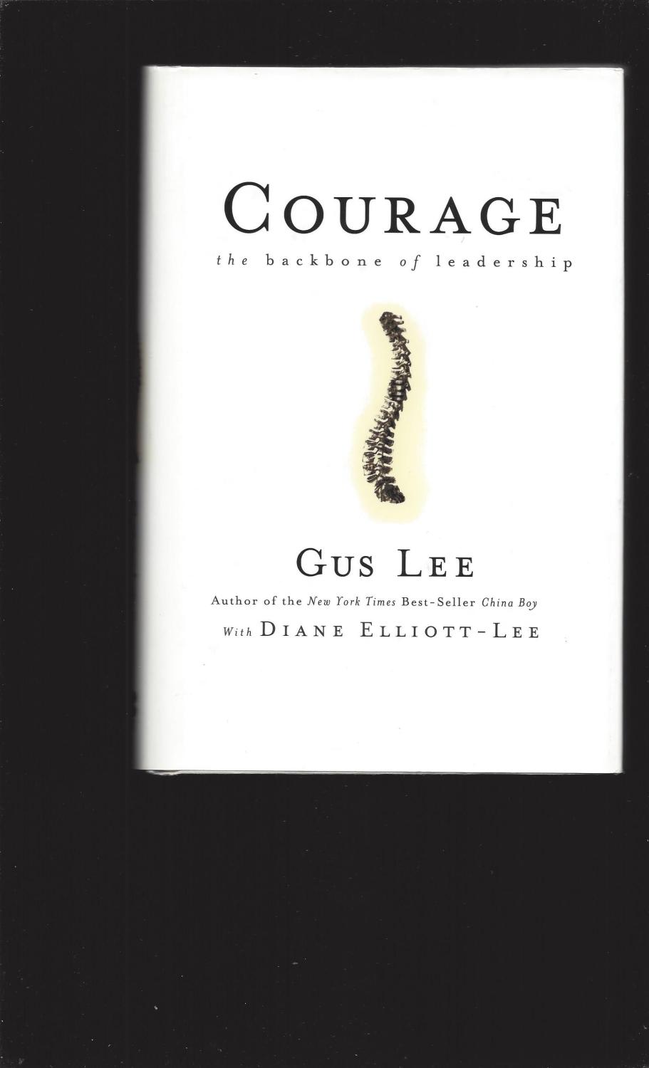 Courage: The Backbone of Leadership Summary