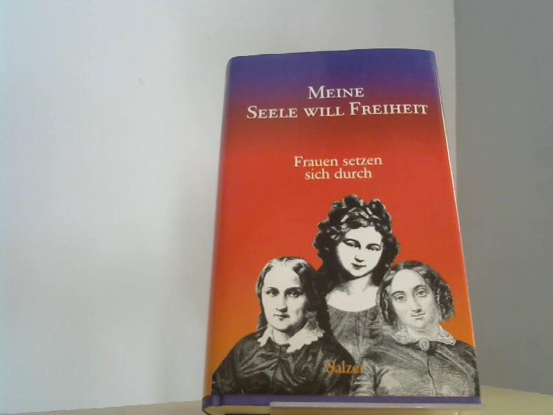 Meine Seele will Freiheit. - Kathrein, Hilde D. und Rita Herbig