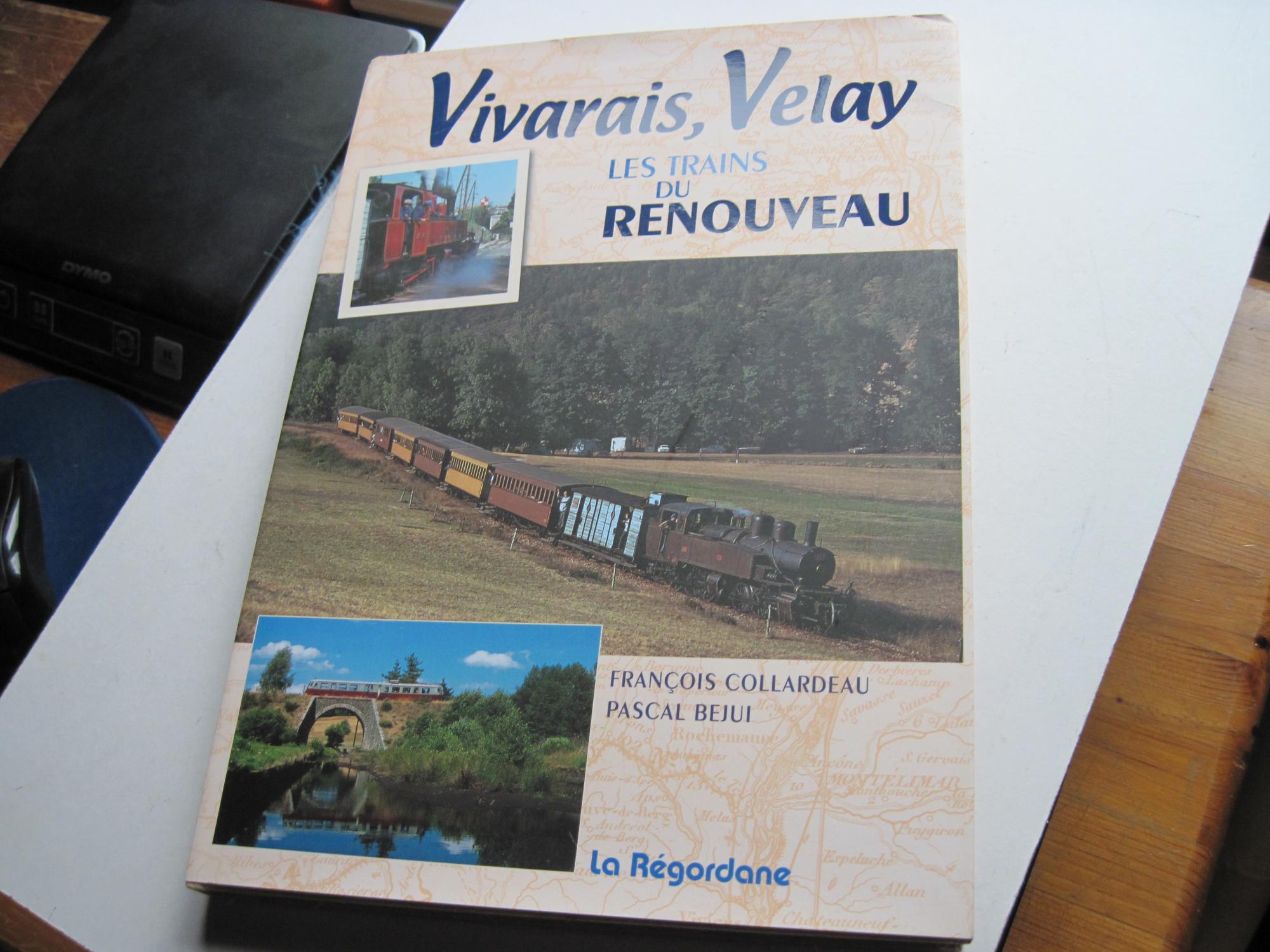 Vivarais, Velay : Les trains du renouveau - François Collardeau; Pascal Bejui