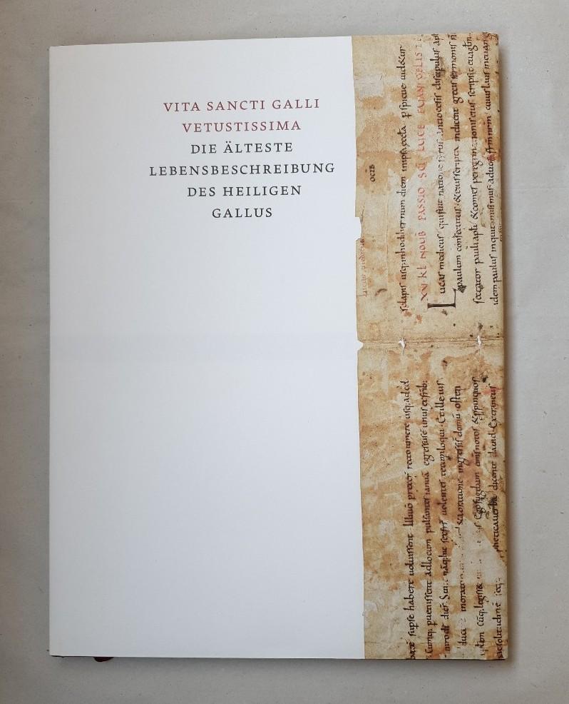Vita sancti Galli vetustissima = Die älteste Lebensbeschreibung des Heiligen Gallus: Lateinisch / Deutsch