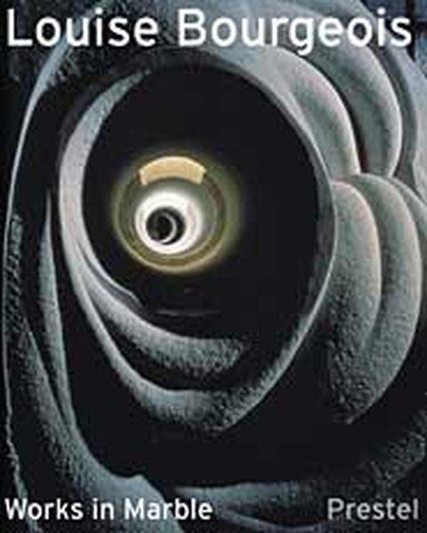 Louise Bourgeois: Works in Marble / Marmorarbeiten (Art & Design). - Unterdörfer, Michaela