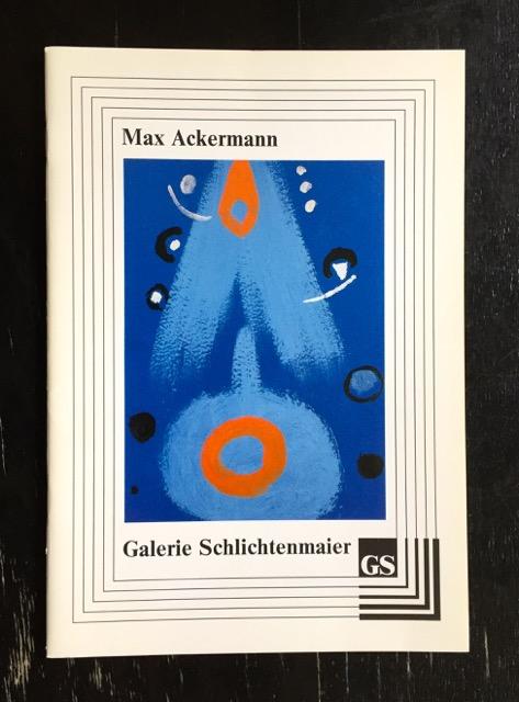 Max Ackermann. 1887-1975. - Schlichtenmaier, Bert, Harry und Kuno (Red.). Lagerkatalog: Gemälde - Pastelle - Zeichnungen - Druckgraphik.