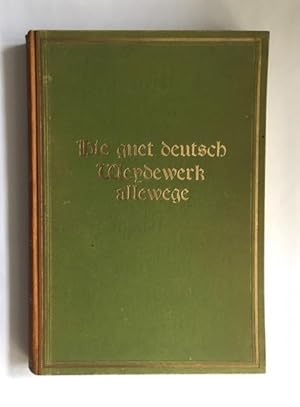 Hie guet deutsch Weydewerk allewege.