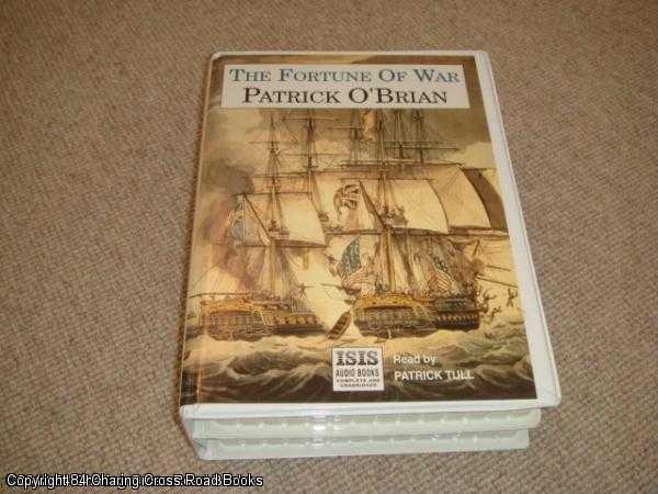 The Fortune of War (read by Patrick Tull, unabridged 1993 ISIS 10 tape audiobook) - O'Brian, Patrick