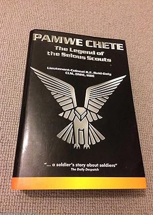 Pamwe Chete The Legend Of The Selous Scouts 2000 Reprint