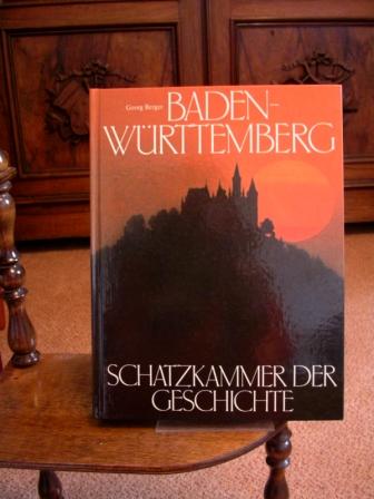 Baden- Württemberg. Schatzkammer der Geschichte