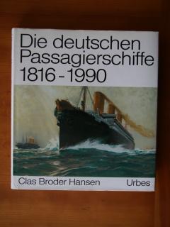 Die deutschen Passagierschiffe 1816 - 1990