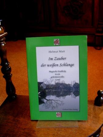 Im Zauber der weißen Schlange. Magische Einblicke in ein geheimnisvolles Land. - Matt, Helmut