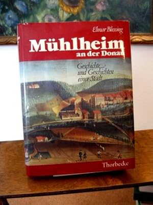 Mühlheim an der Donau. Geschichte und Geschichten einer Stadt.