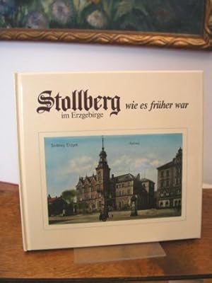 Stollberg im Erzgebirge wie es früher war.