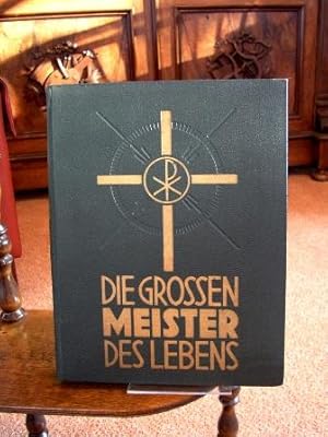 Die großen Meister des Lebens. Von Peter Frohland. Priester der Diözese Augsburg.