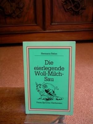 Die eierlegende Woll-Milch-Sau. Verse, Sprüche, Viechereien.