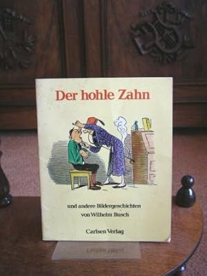 Der hohle Zahn und andere Bildergeschichten von Wilhelm Busch.