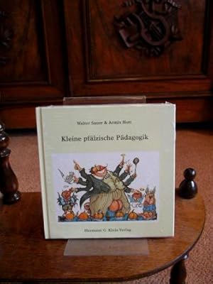 Kleine pfälzische Pädagogik (Kläni Pälzer Pädagogik) oder: Was sage ich, wen mein Sohn, meine Toc...