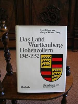 Das Land Württemberg-Hohenzollern 1945 - 1952. Darstellungen und Erinnerungen.