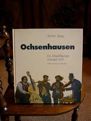 Ochsenhausen. Ein Marktflecken mausert sich. Bilder und Texte aus 100 Jahren.