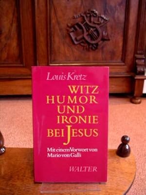 Witz, Humor und Ironie bei Jesus. Mit einem Vorwort von Mario von Galli