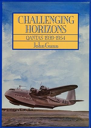 Challenging Horizons: Qantas 1939-1954