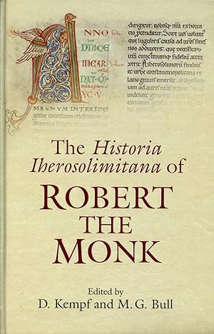 The Historia Iherosolimitana of Robert the Monk