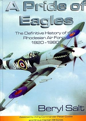 A Pride of Eagles: The Definitive History of the Rhodesian Air Force 1920-1980