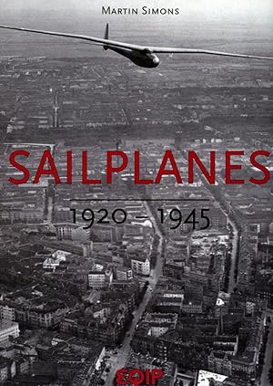 Sailplanes: 1920-1945 & 1945-1965 [Two Volume Set]