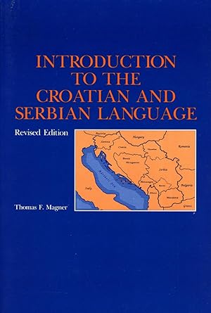 Introduction to the Croatian and Serbian Language: Revised Edition