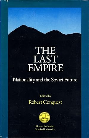 The Last Empire: Nationality and the Soviet Future