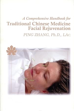 A Comprehensive Handbook for Traditional Chinese Medicine Facial Rejuvenation