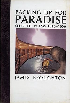 Packing up for Paradise: Selected Poems 1946-1196