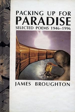 Packing Up for Paradise: Selected Poems 1946-1996