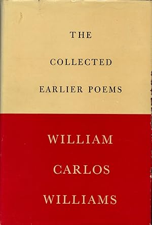 The Collected Earlier Poems of William Carlos Williams