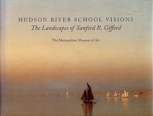 Hudson River School Visions: The Landscapes of Sanford R. Gifford