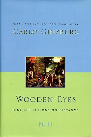 Wooden Eyes: Nine Reflections on Distance