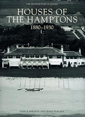 Houses of the Hamptons, 1880-1930