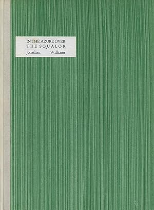 In the Azure Over the Squalor: Ransackings and Shorings. One of 25 copies